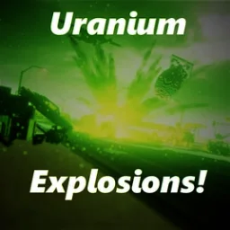 Uranium Explosions!